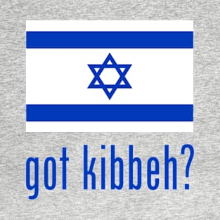 got kibbeh? T-Shirt